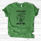 Living That Plant Life T-Shirt