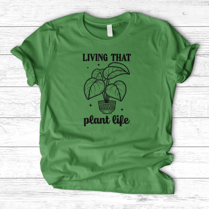 Living That Plant Life T-Shirt