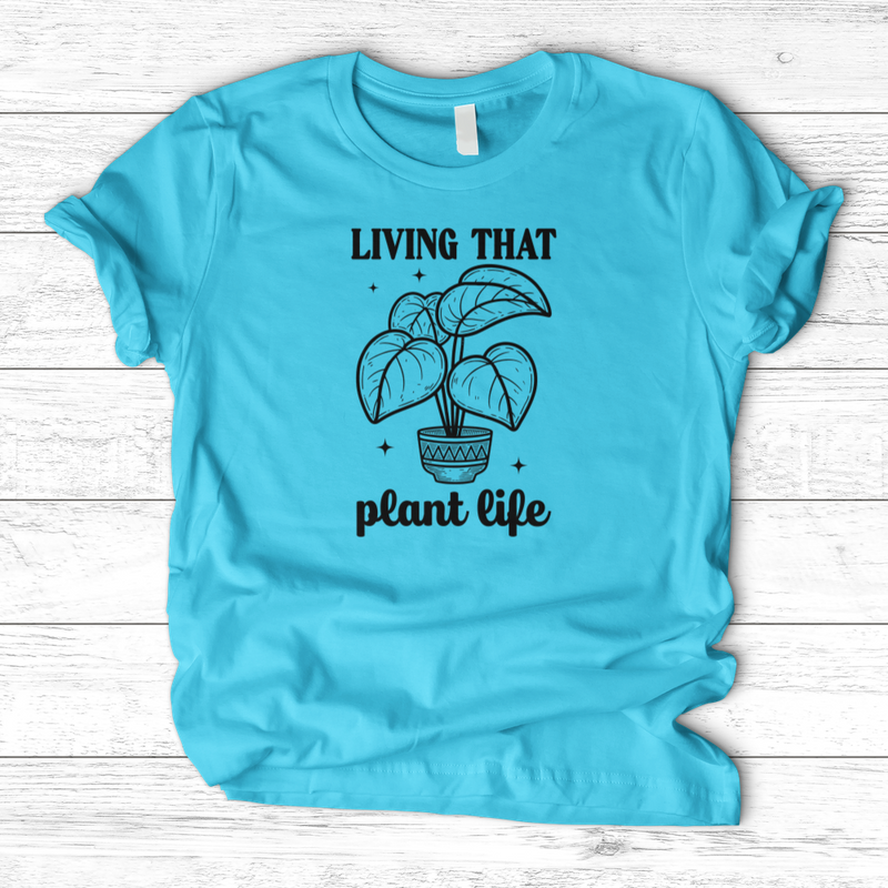 Living That Plant Life T-Shirt