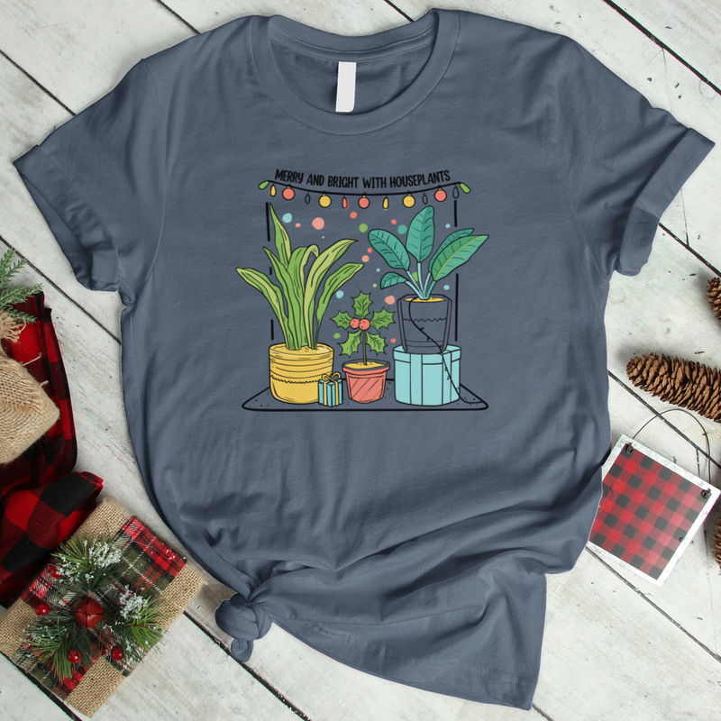 Merry and Bright With Houseplants T-Shirt