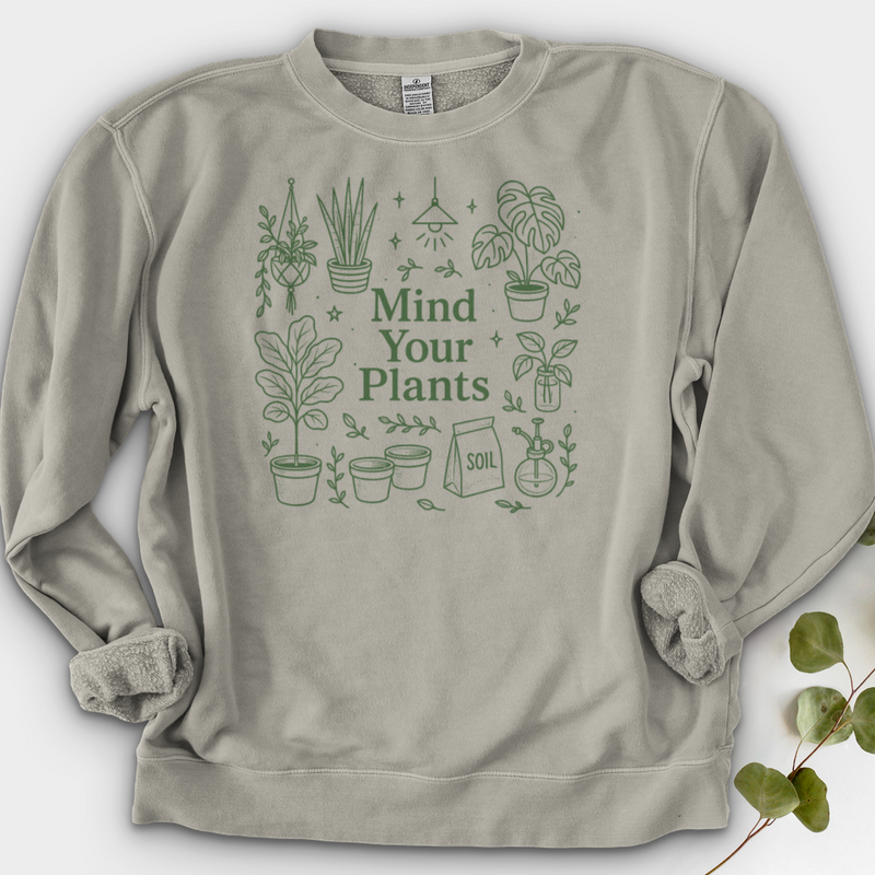 Mind Your Plants Crewneck