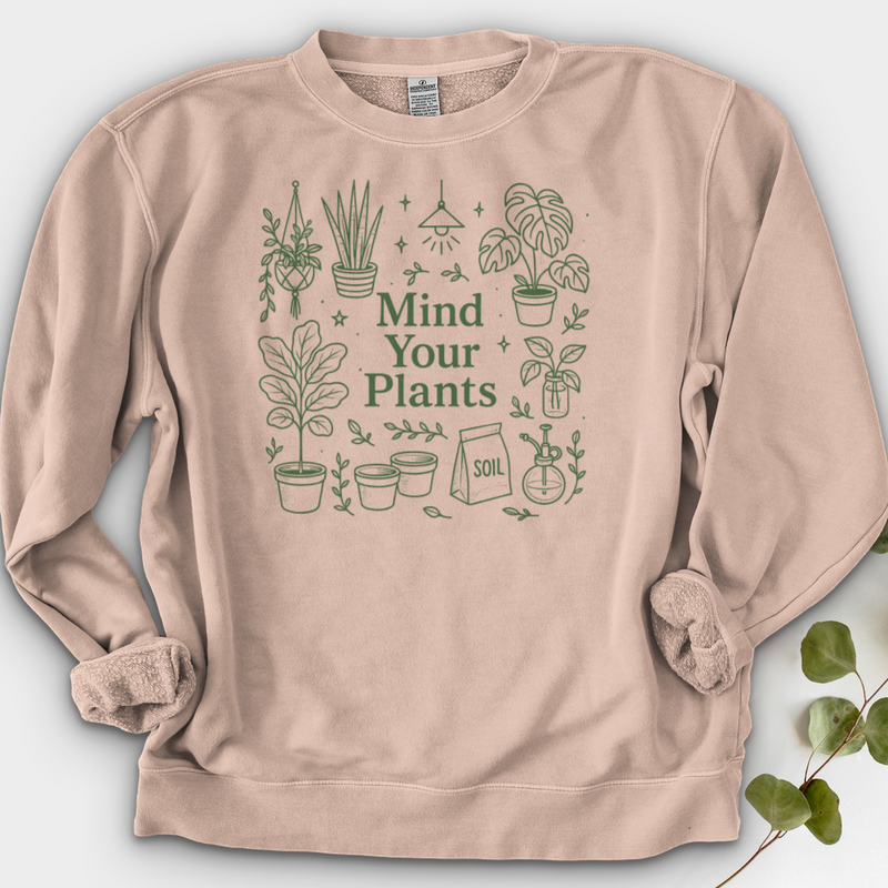 Mind Your Plants Crewneck