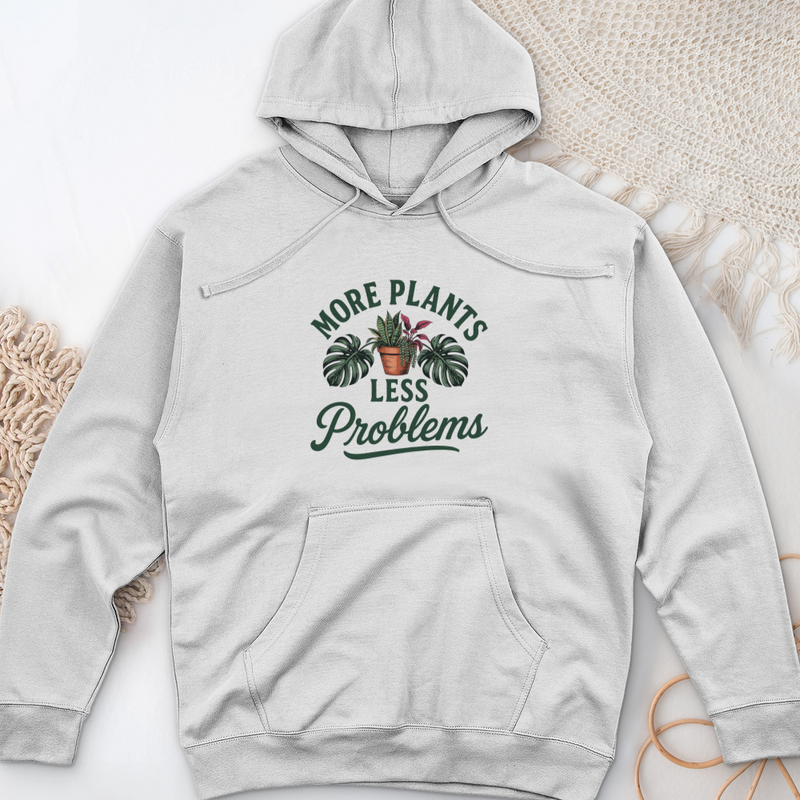 More Plants Less Problems Midweight Hooded Sweatshirt
