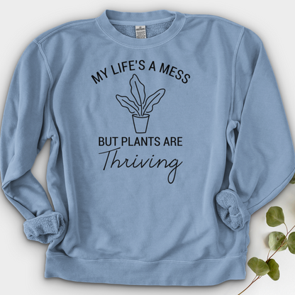My Life's a Mess but Plants are Thriving Crewneck
