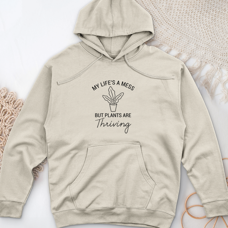 My Life's a Mess but Plants are Thriving Midweight Hooded Sweatshirt