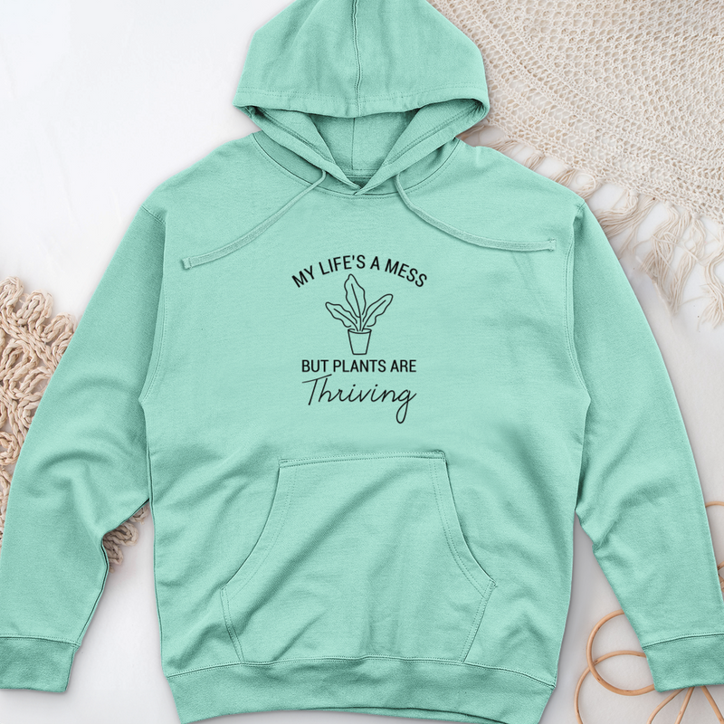 My Life's a Mess but Plants are Thriving Midweight Hooded Sweatshirt