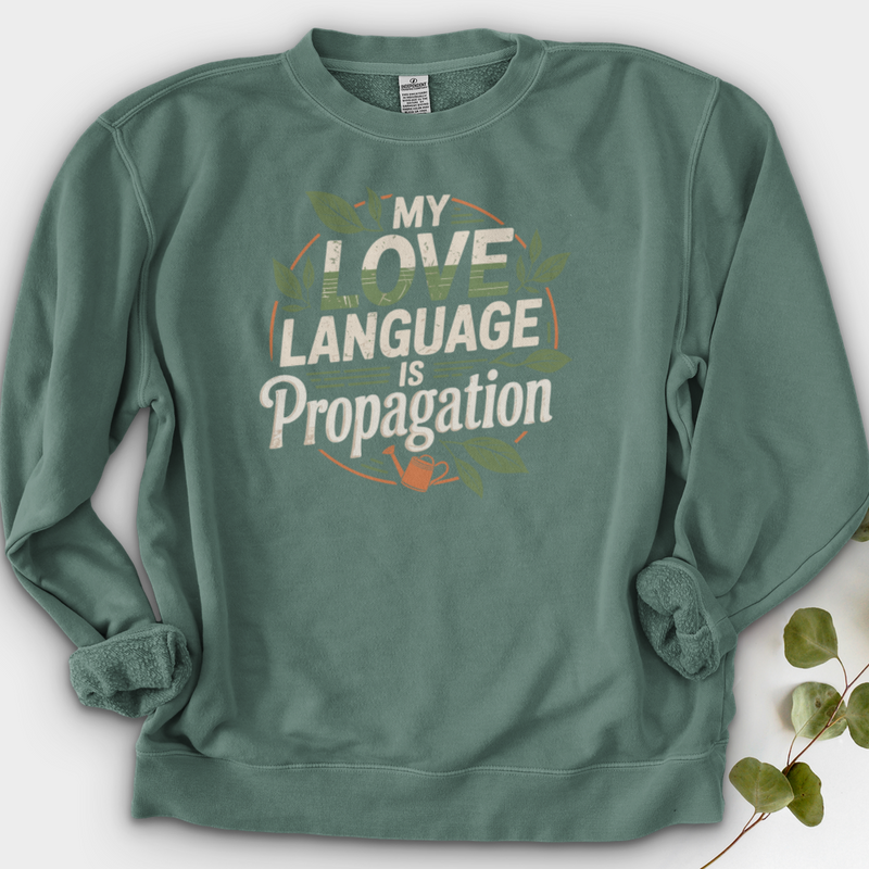 My Love Language is Propagation Crewneck