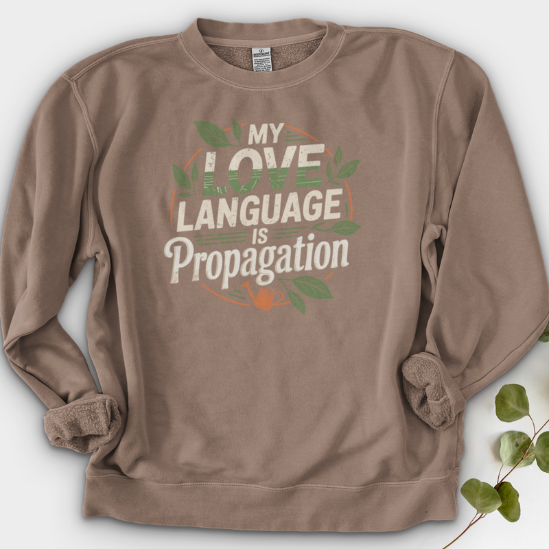 My Love Language is Propagation Crewneck