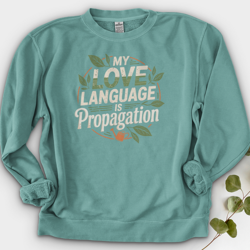My Love Language is Propagation Crewneck