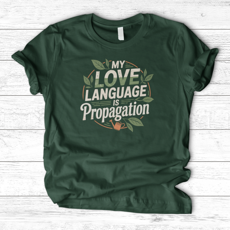 My Love Language is Propagation T-Shirt