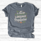 My Love Language is Propagation T-Shirt