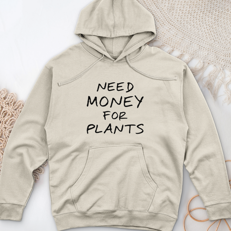 Need Money For Plants Midweight Hooded Sweatshirt