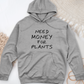 Need Money For Plants Midweight Hooded Sweatshirt