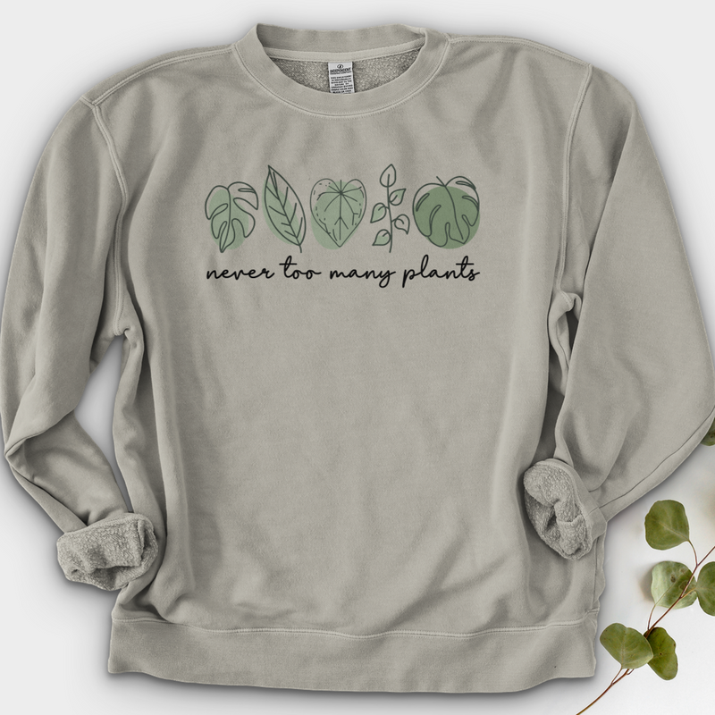 Never Too Many Plants Crewneck