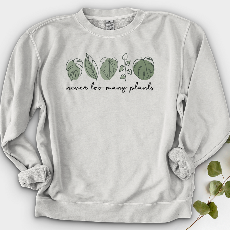 Never Too Many Plants Crewneck