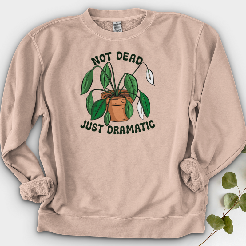 Not Dead Just Dramatic Crewneck