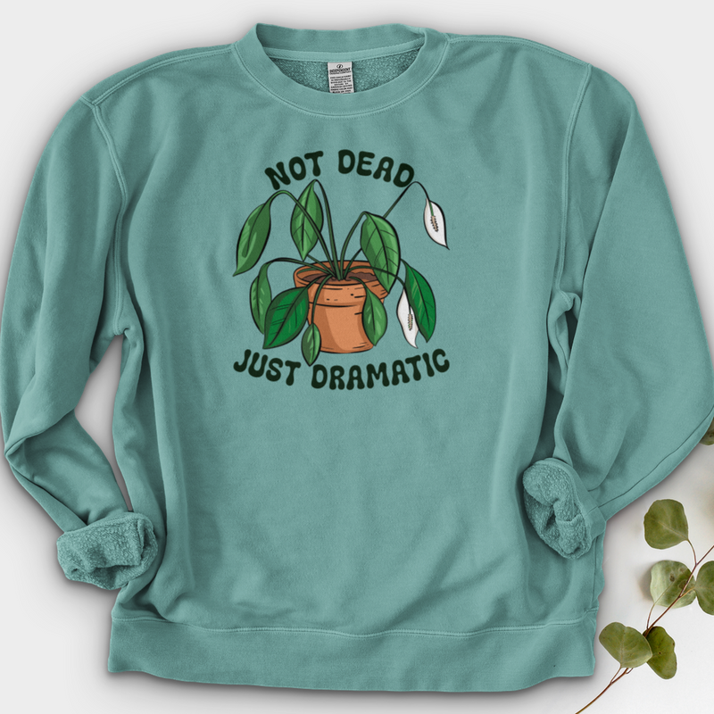 Not Dead Just Dramatic Crewneck