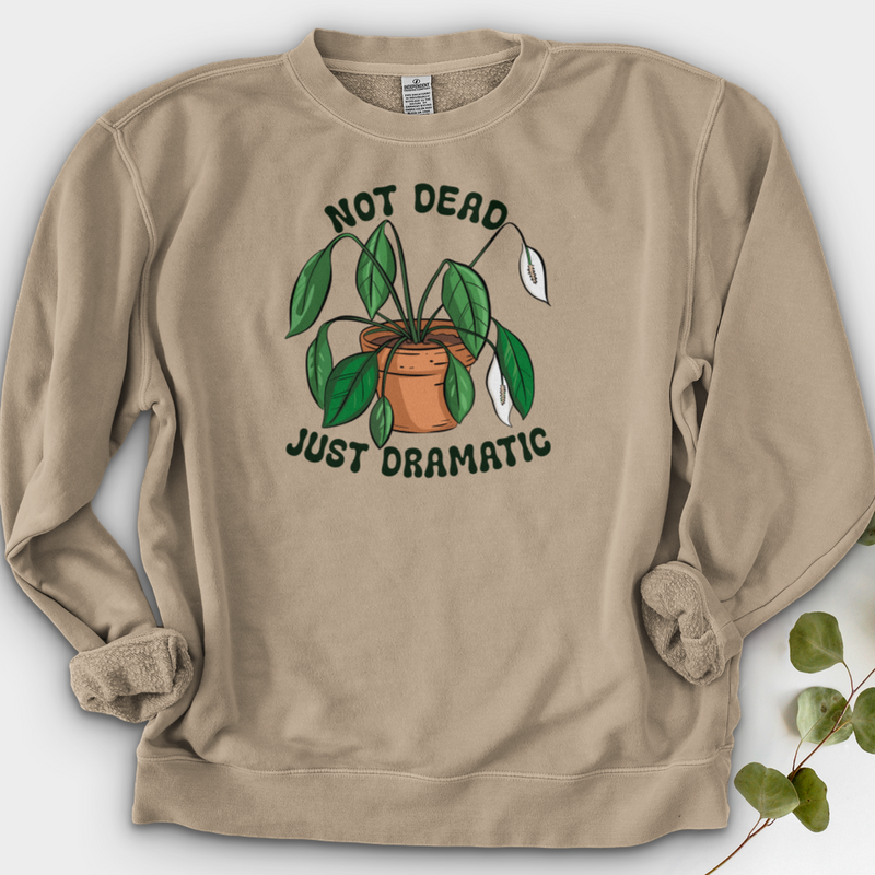 Not Dead Just Dramatic Crewneck