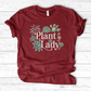 Plant Lady 3 T-Shirt