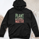 Plant Lives Matter Midweight Hooded Sweatshirt