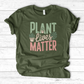 Plant Lives Matter T-Shirt