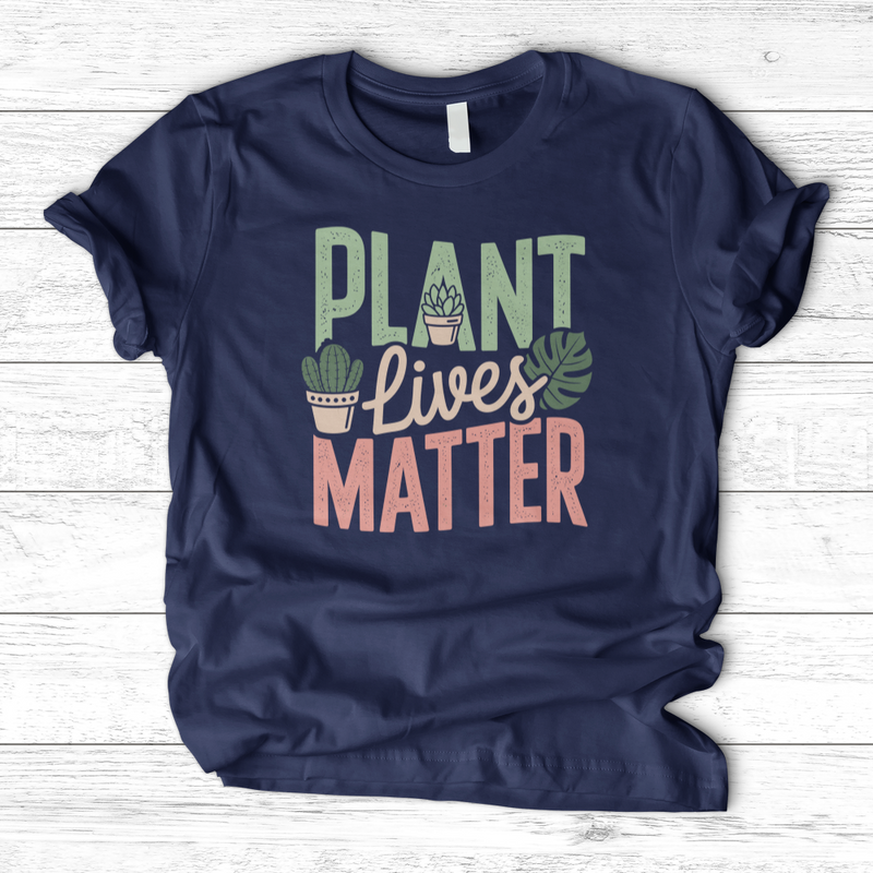 Plant Lives Matter T-Shirt