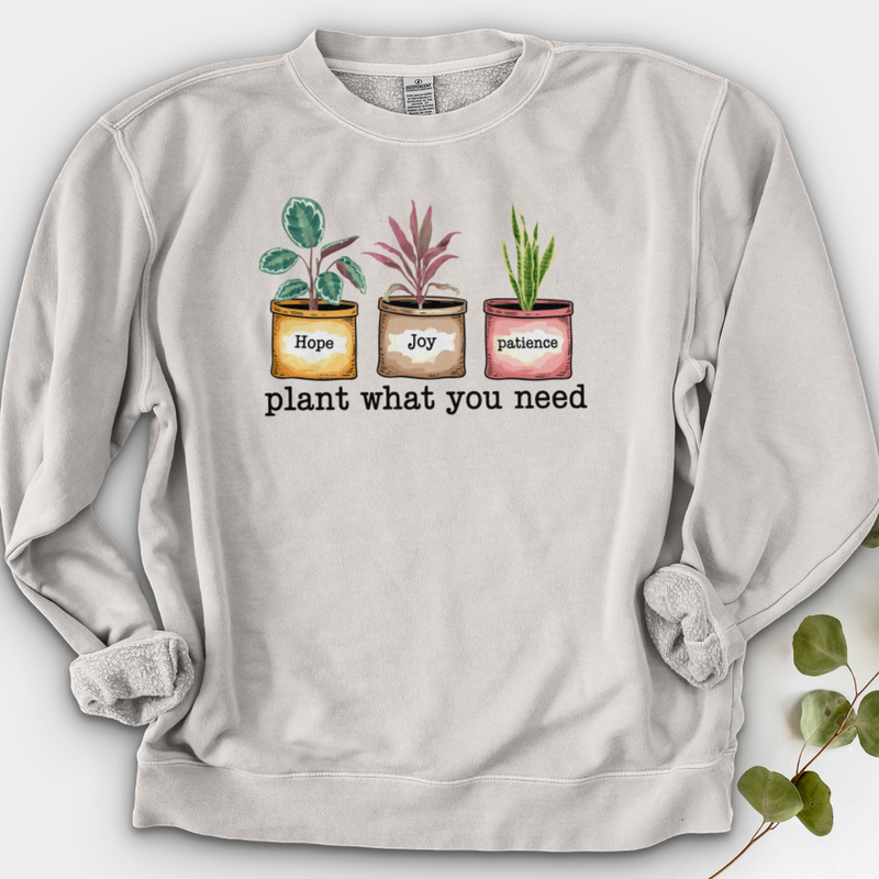 Plant What You Need Crewneck