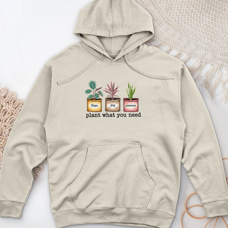 Plant What You Need Midweight Hooded Sweatshirt