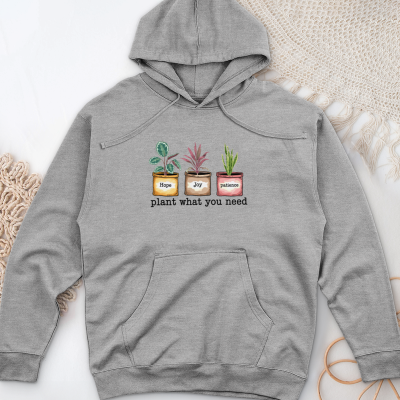 Plant What You Need Midweight Hooded Sweatshirt