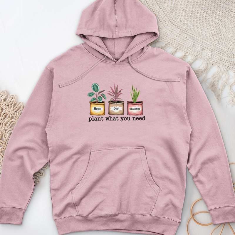 Plant What You Need Midweight Hooded Sweatshirt