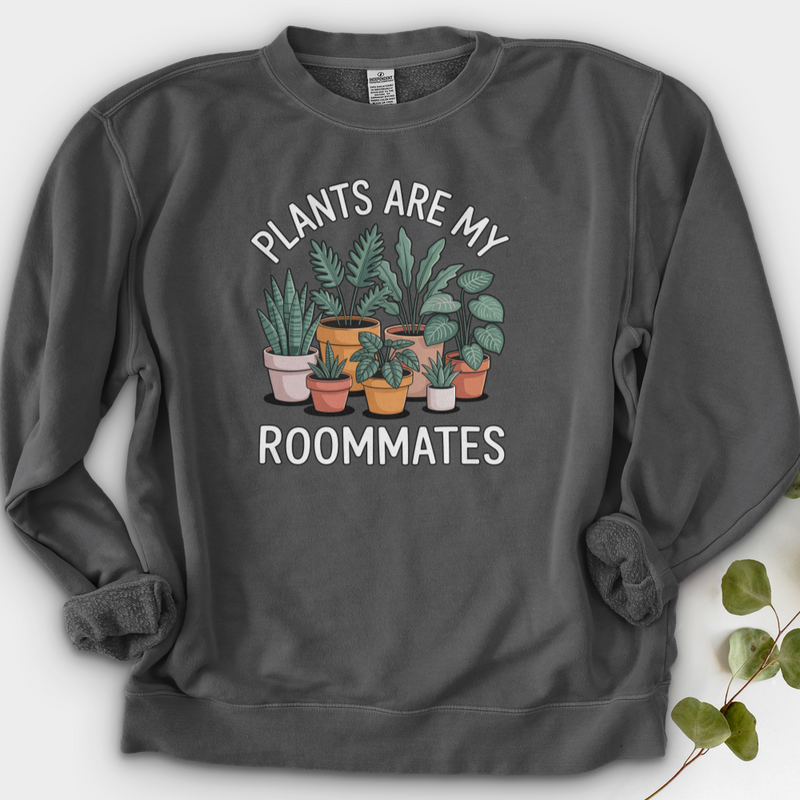 Plants Are My Roommates Crewneck