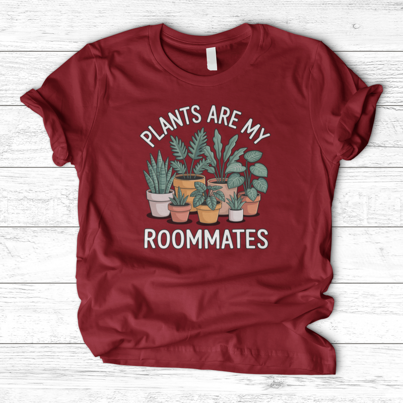 Plants Are My Roommates T-Shirt