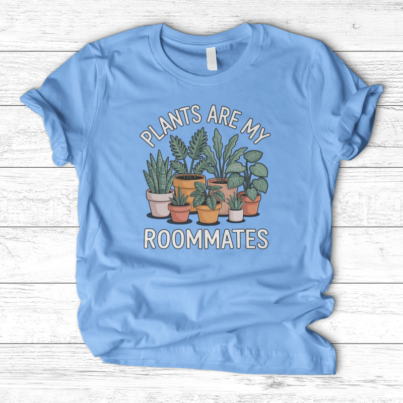 Plants Are My Roommates T-Shirt
