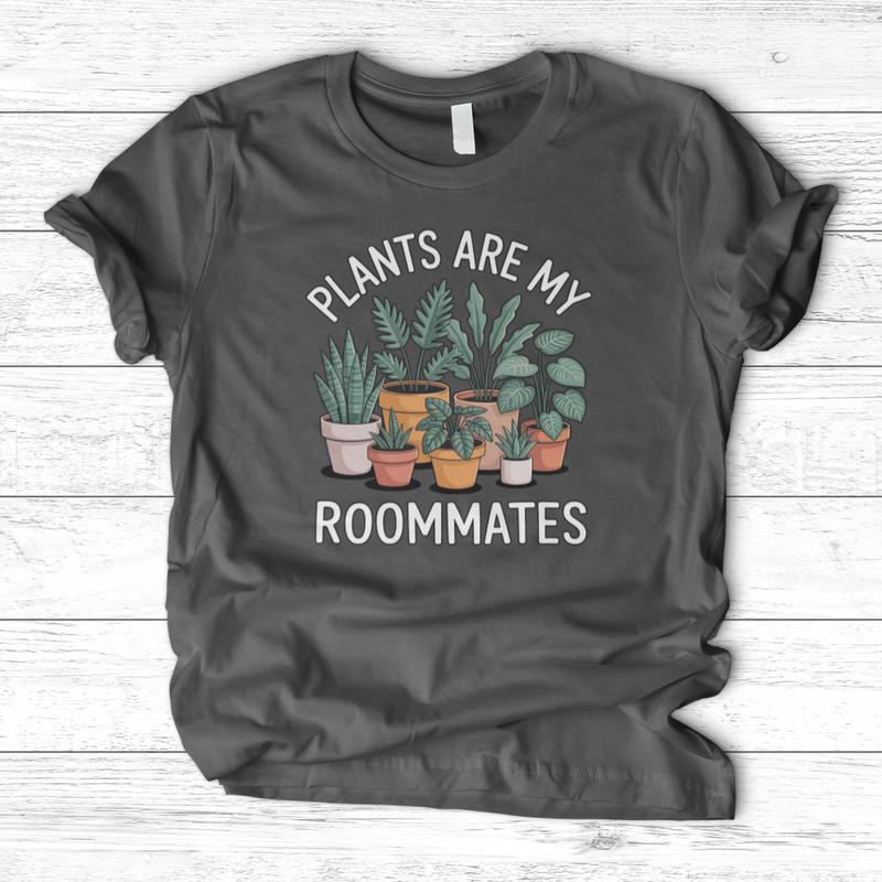 Plants Are My Roommates T-Shirt
