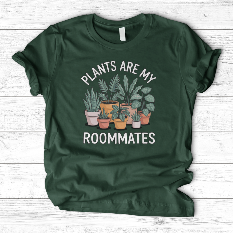 Plants Are My Roommates T-Shirt