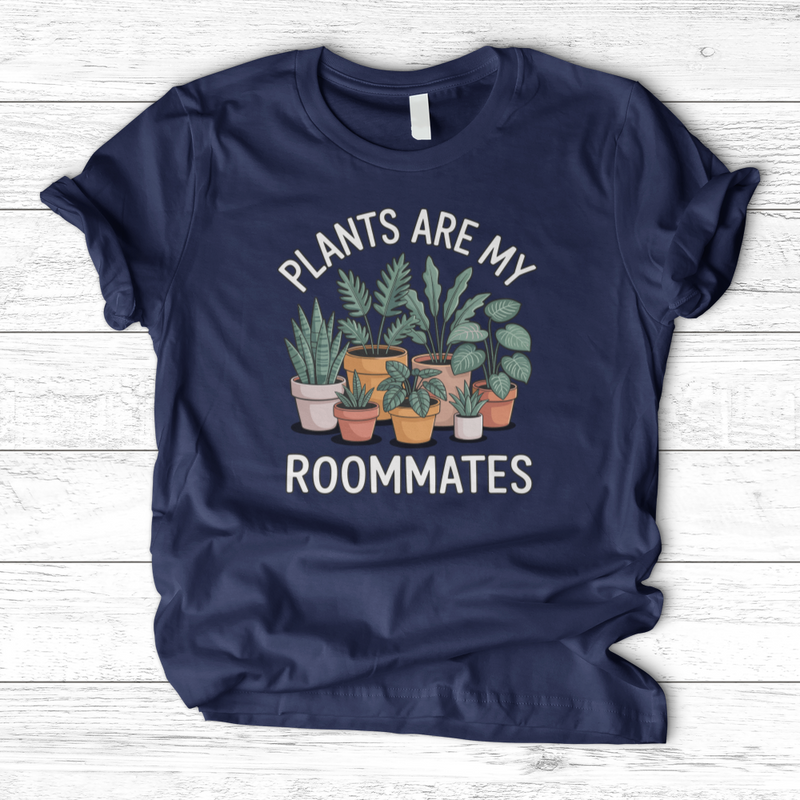 Plants Are My Roommates T-Shirt