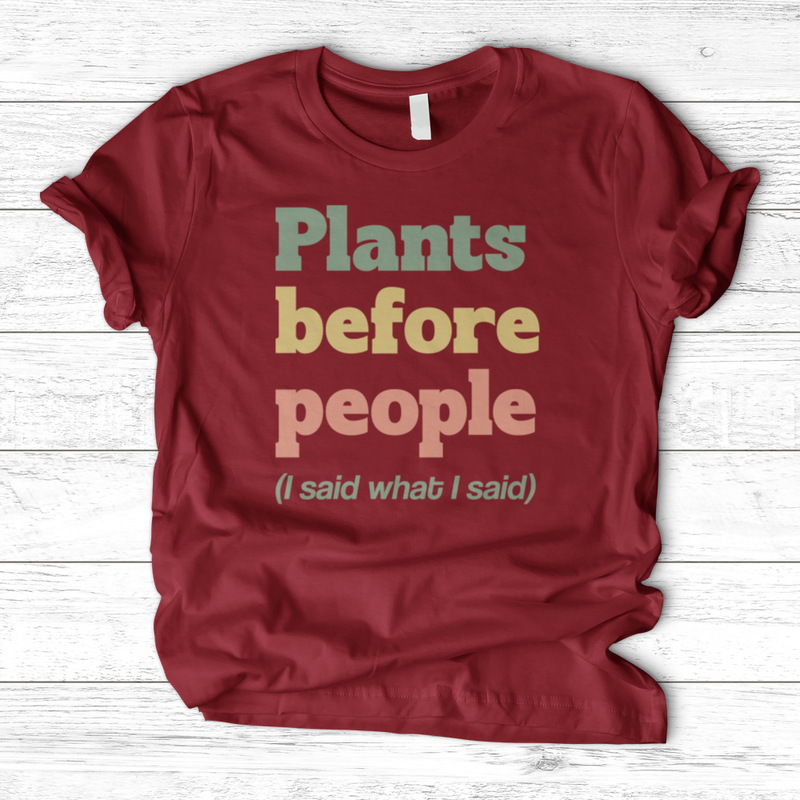Plants Before People T-Shirt
