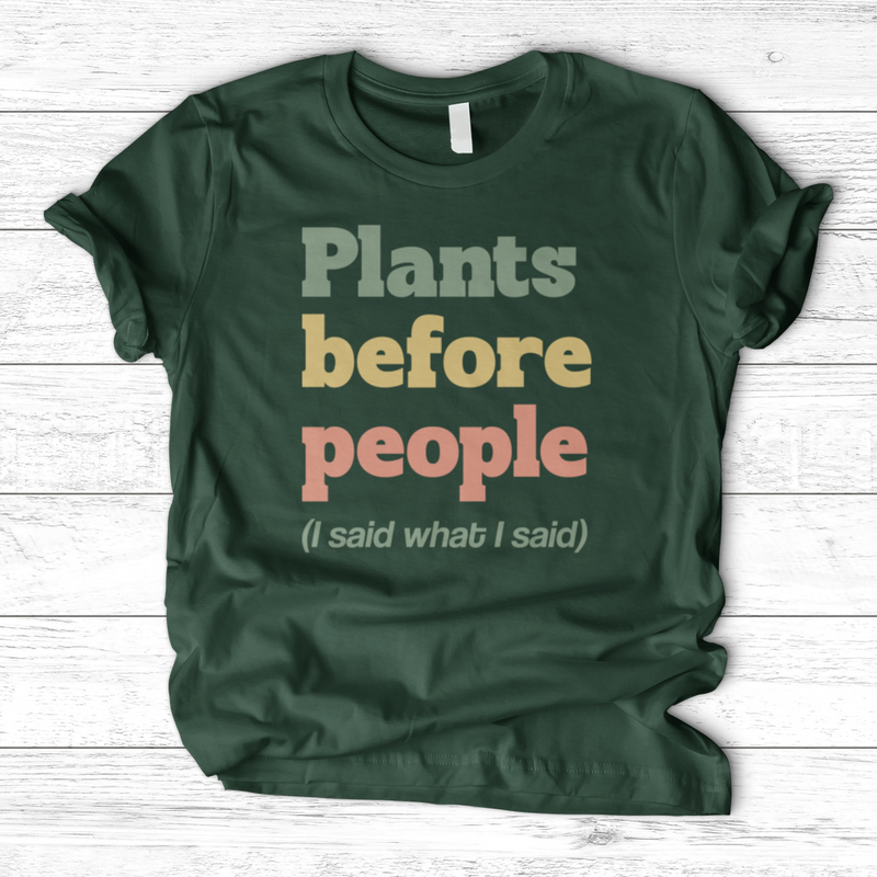 Plants Before People T-Shirt