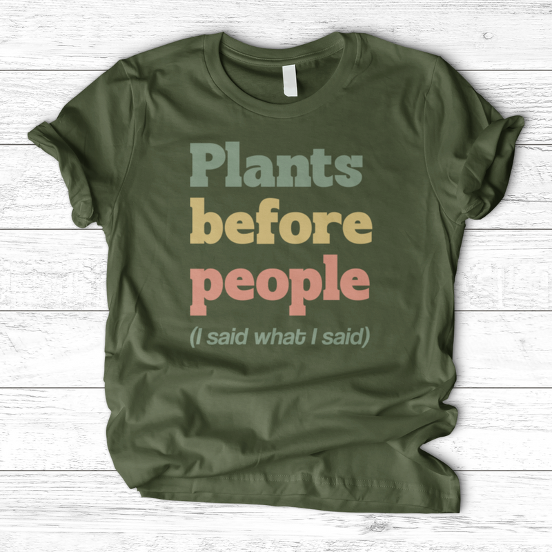 Plants Before People T-Shirt