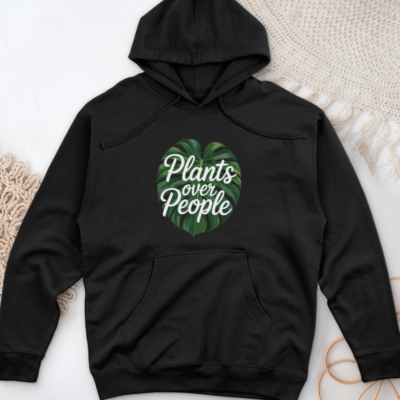 Plants Over People Midweight Hooded Sweatshirt