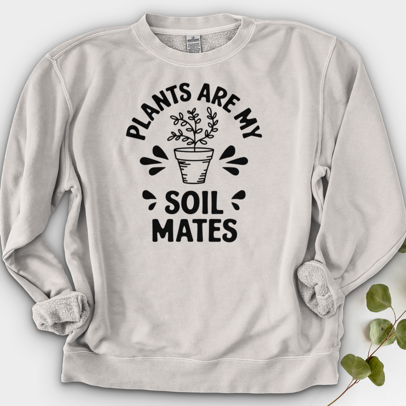 Plants are My Soil Mates Crewneck