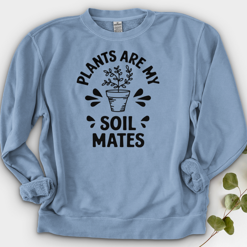 Plants are My Soil Mates Crewneck