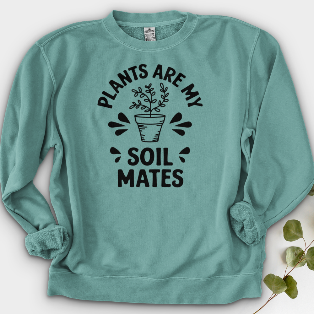 Plants are My Soil Mates Crewneck