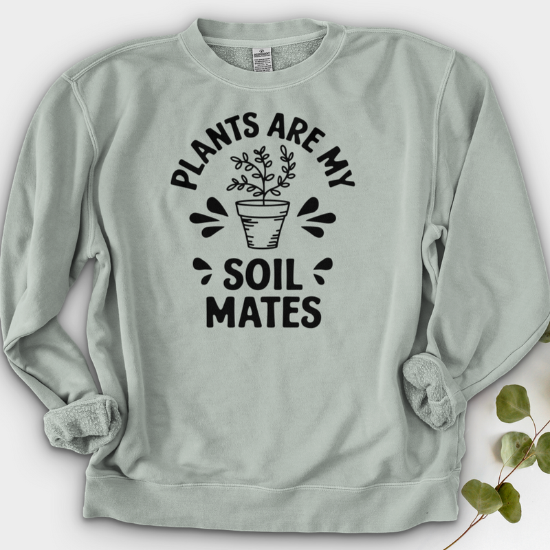 Plants are My Soil Mates Crewneck