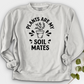 Plants are My Soil Mates Crewneck