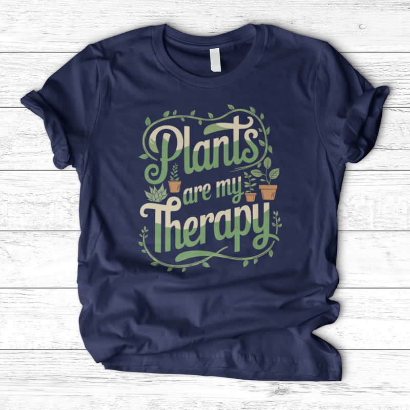 Plants are my Therapy 2 T-Shirt