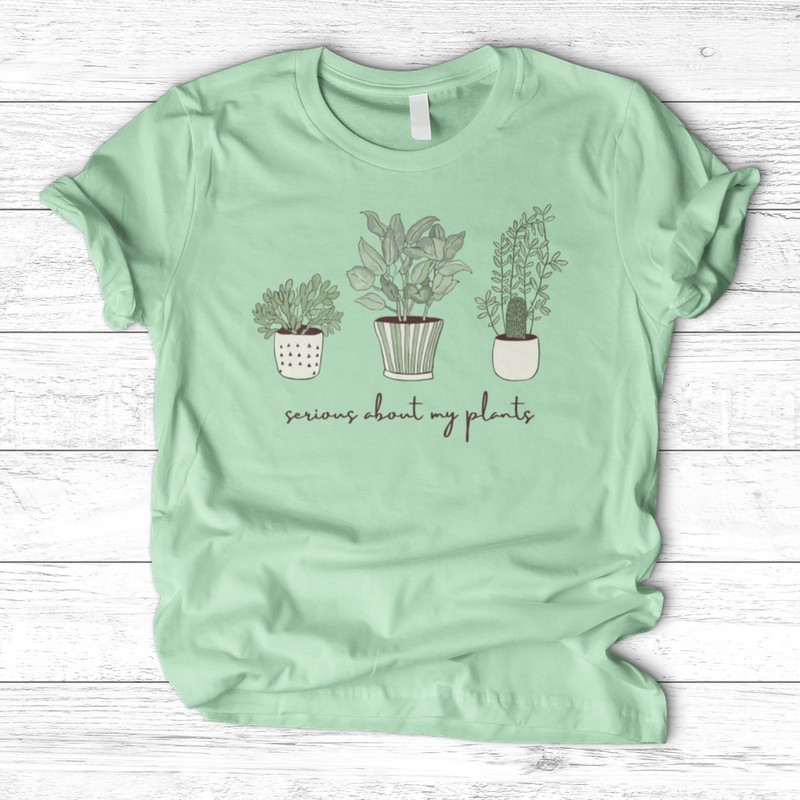 Serious About My Plant T-Shirt