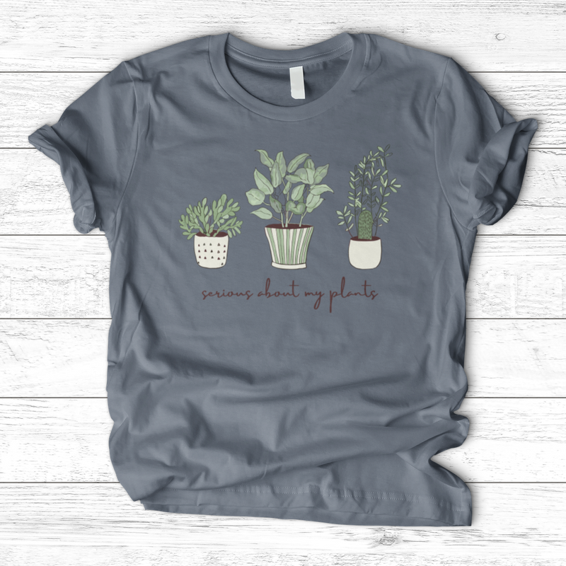 Serious About My Plant T-Shirt