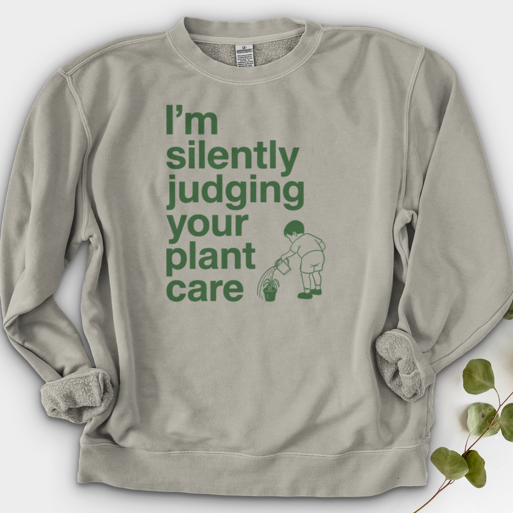 Silently Judging Your Plant Care Crewneck