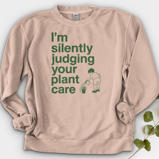 Silently Judging Your Plant Care Crewneck